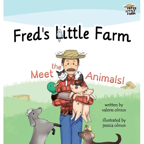Fred's Little Farm: Meet the Animals - Hardcover
