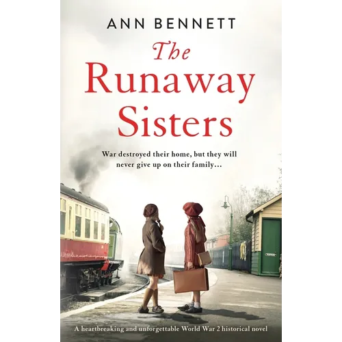 The Runaway Sisters: A heartbreaking and unforgettable World War 2 historical novel - Paperback