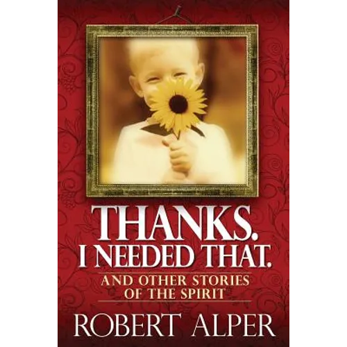Thanks. I Needed That. - Paperback