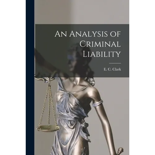 An Analysis of Criminal Liability - Paperback