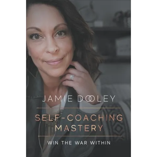 Self-Coaching Mastery: Meet your higher self and win the battle within - Paperback