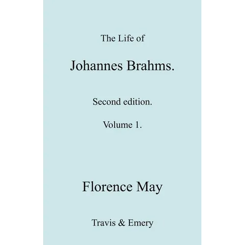 The Life of Johannes Brahms. Revised, Second Edition. (Volume 1). - Paperback