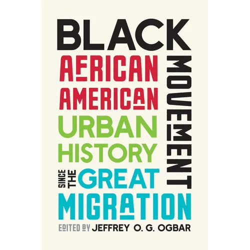 Black Movement: African American Urban History Since the Great Migration - Paperback