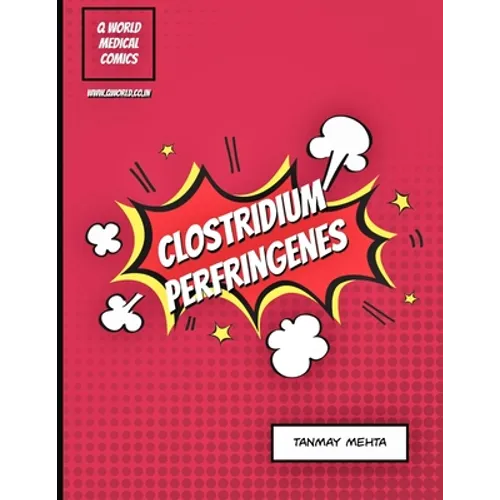 Clostridium perfringenes: A medical comic book - Paperback