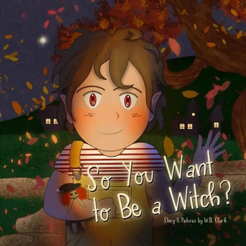 So You Want to Be a Witch? - Paperback