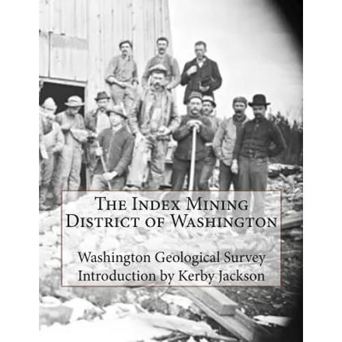 The Index Mining District of Washington - Paperback