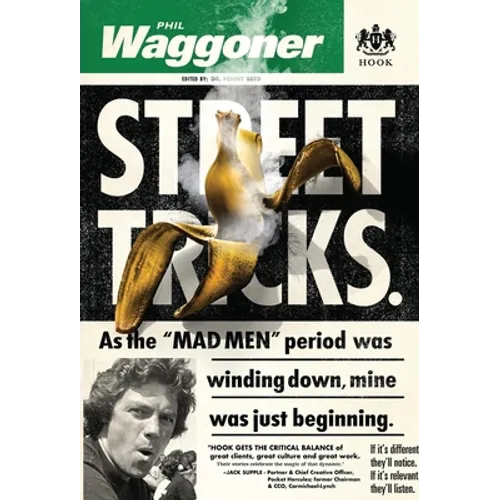 Street Tricks: As the MAD MEN period was winding down, mine was just beginning. - Hardcover