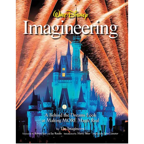 Walt Disney Imagineering: A Behind the Dreams Look at Making MORE Magic Real - Hardcover