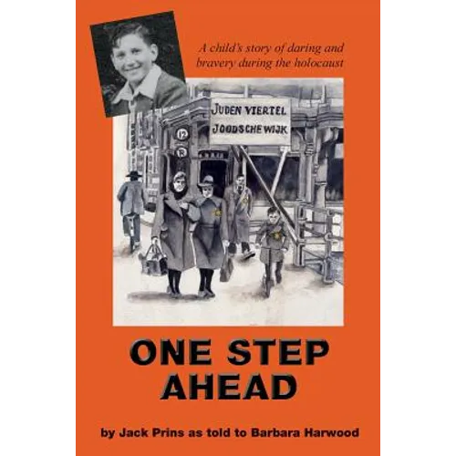 One Step Ahead: A child's story of daring and bravery during the holocaust - Paperback