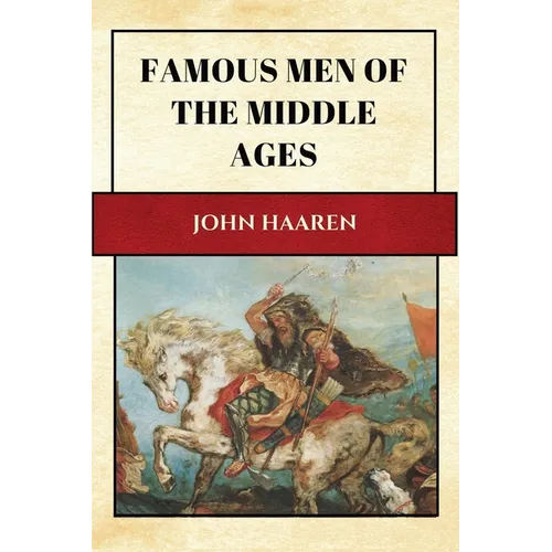 Famous Men of the Middle Ages: New Large Print Edition for enhanced readability - Paperback