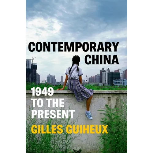 Contemporary China: 1949 to the Present - Hardcover