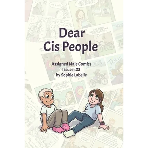 Dear Cis People: Assigned Male Comics Issue n.03 - Paperback