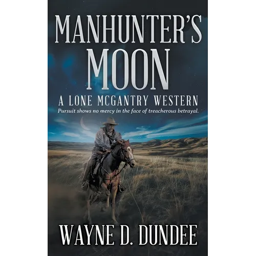 Manhunter's Moon: A Lone McGantry Western - Paperback