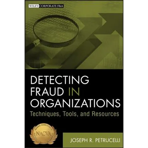 Detecting Fraud in Organizations: Techniques, Tools, and Resources - Hardcover