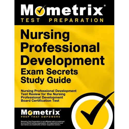 Nursing Professional Development Exam Secrets Study Guide: Nursing Professional Development Test Review for the Nursing Professional Development Board - Paperback