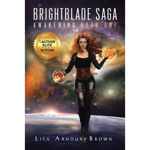 Brightblade Saga: Awakening Book One - Paperback