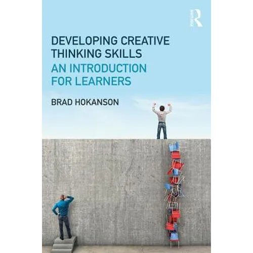 Developing Creative Thinking Skills: An Introduction for Learners - Paperback