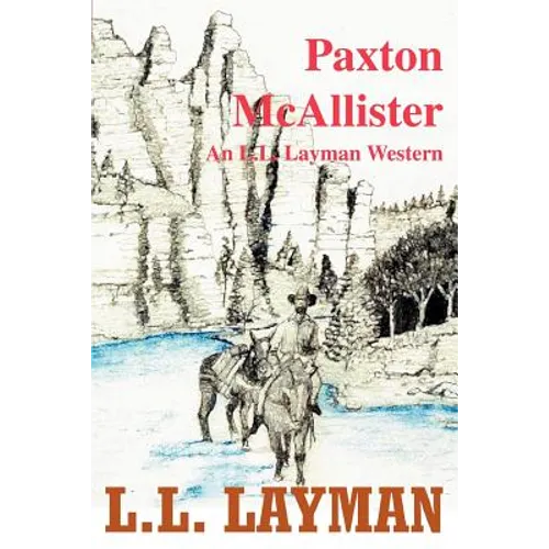 Paxton McAllister: An L.L. Layman Western - Paperback