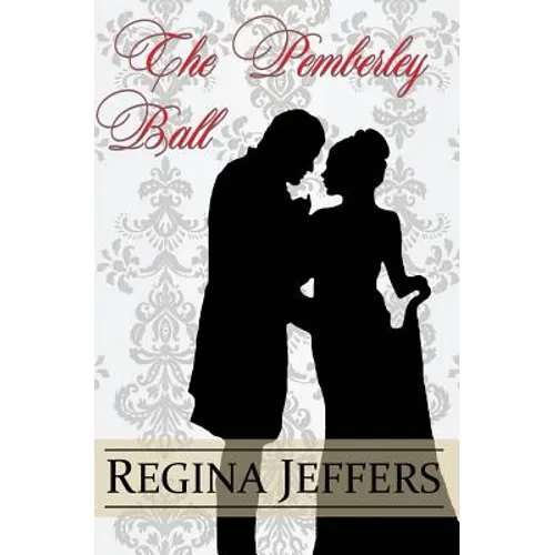 The Pemberley Ball: A Pride and Prejudice Vagary Novella - Paperback