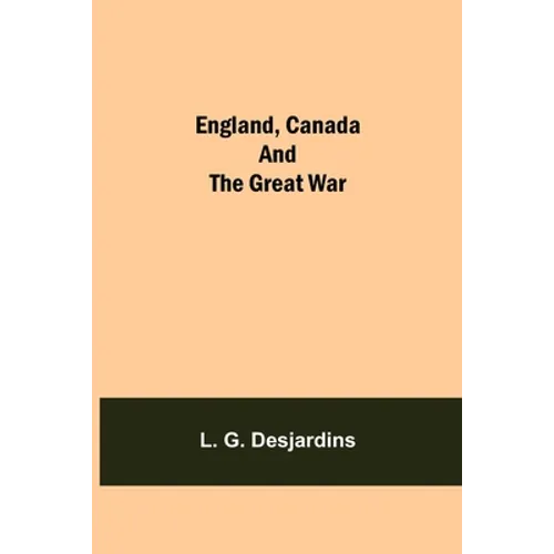 England, Canada And The Great War - Paperback