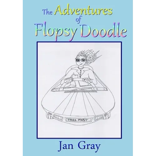 The Adventures of Flopsy Doodle - Paperback