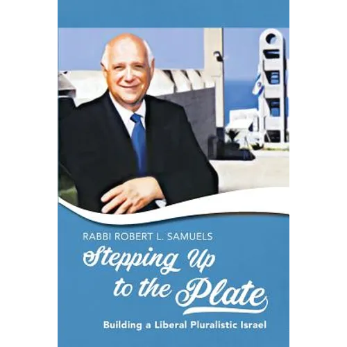 Stepping Up to the Plate: Building a Liberal Pluralistic Israel - Paperback