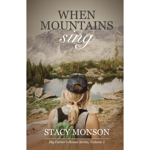 When Mountains Sing (The Mosaic Collection): My Father's House series, Book 1 - Paperback