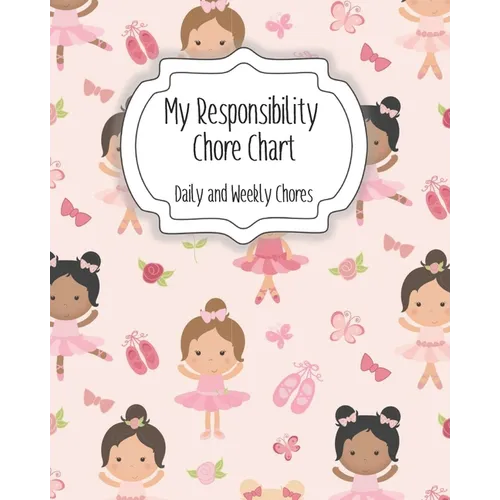 My Responsibility Chore Chart: Daily and Weekly Chores for Children - Paperback