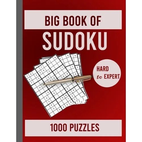 Big Book of Sudoku Hard to Expert 1000 Puzzles: Huge Collection of 1000 Sudoku Puzzles, Hard to Expert Level - Paperback