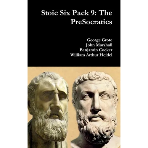 Stoic Six Pack 9: The PreSocratics - Hardcover