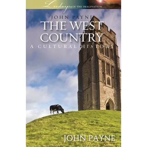 The West Country: A Cultural History - Paperback