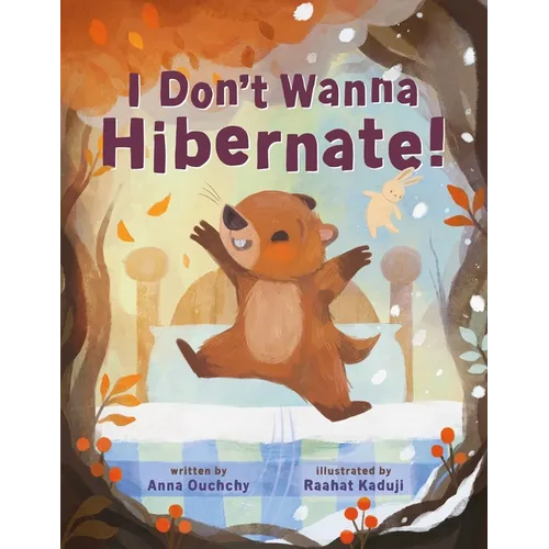 I Don't Wanna Hibernate! - Hardcover