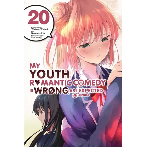 My Youth Romantic Comedy Is Wrong, as I Expected @ Comic, Vol. 20 (Manga): Volume 20 - Paperback