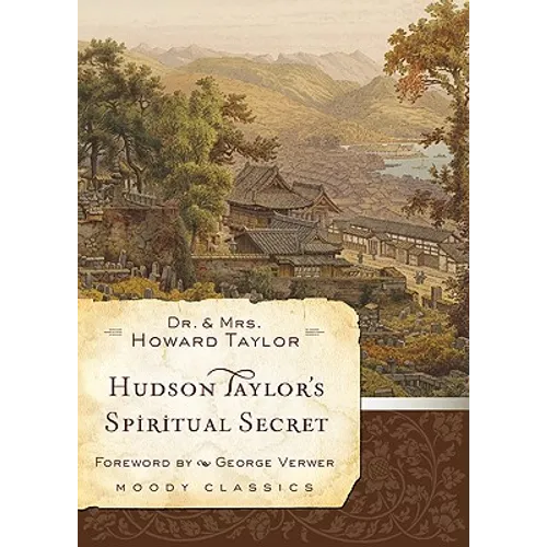 Hudson Taylor's Spiritual Secret - Paperback