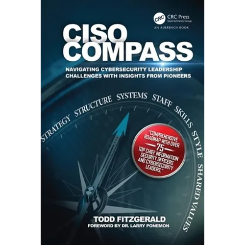 Ciso Compass: Navigating Cybersecurity Leadership Challenges with Insights from Pioneers - Paperback