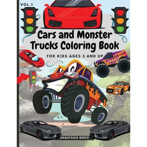Cars and Monster Trucks Coloring Book For Kids Ages 3 and Up: Fun Coloring Book with Amazing Cars and Monster Trucks For Kids, Toddlers - Paperback