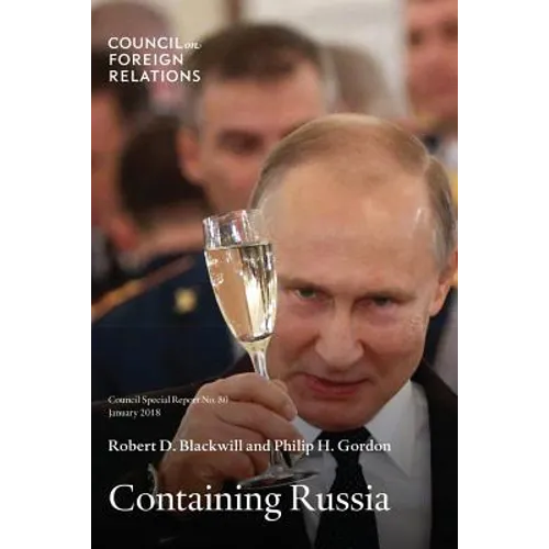 Containing Russia: How to Respond to Moscow's Intervention in U.S. Democracy and Growing Geopolitical Challenge - Paperback