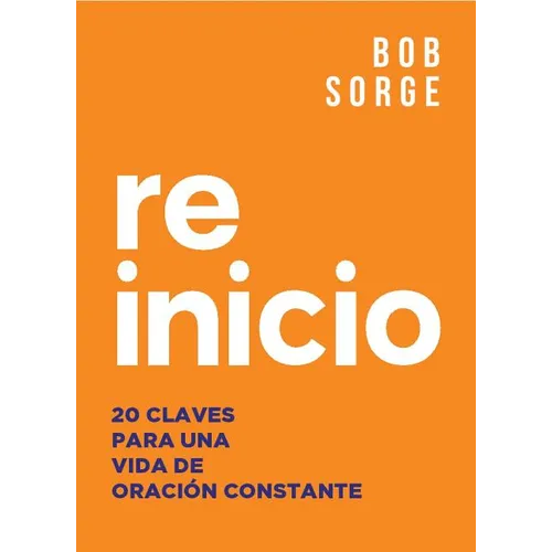 Reinicio: 20 Claves Para Una Vida de Oracion Constante - Paperback