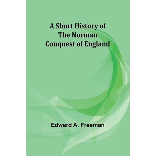 A short history of the Norman Conquest of England - Paperback