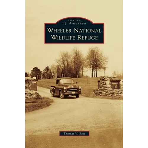 Wheeler National Wildlife Refuge - Hardcover