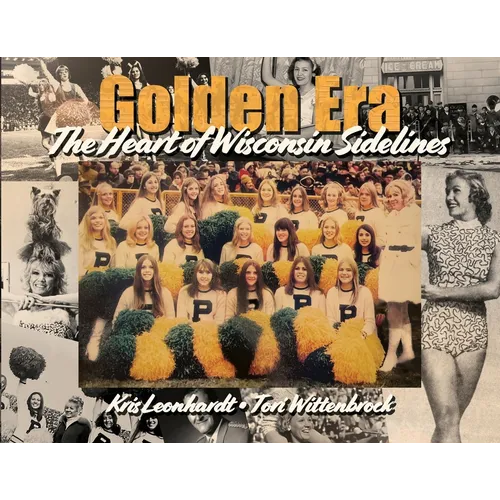 Golden Era: The Heart of Wisconsin Sidelines - Paperback