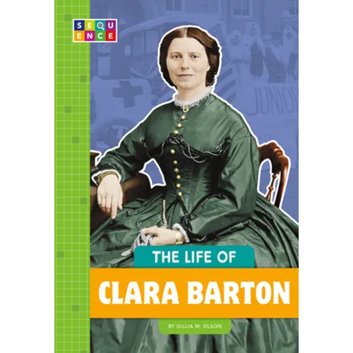The Life of Clara Barton - Library Binding