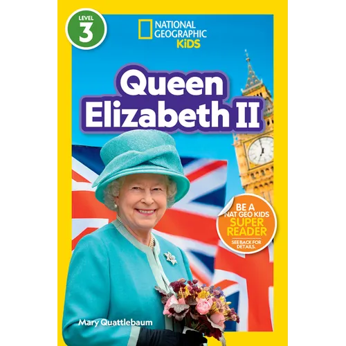 Queen Elizabeth II (National Geographic Kids Readers, Level 3) - Paperback