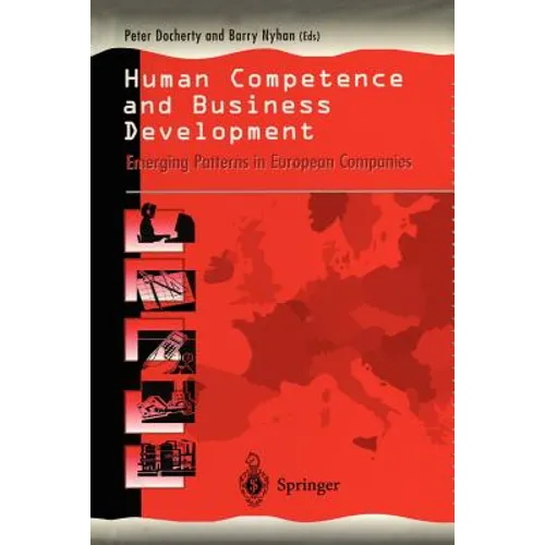 Human Competence and Business Development: Emerging Patterns in European Companies - Paperback