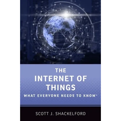 The Internet of Things: What Everyone Needs to Know(r) - Paperback