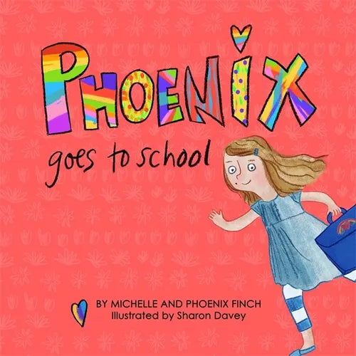 Phoenix Goes to School: A Story to Support Transgender and Gender Diverse Children - Hardcover