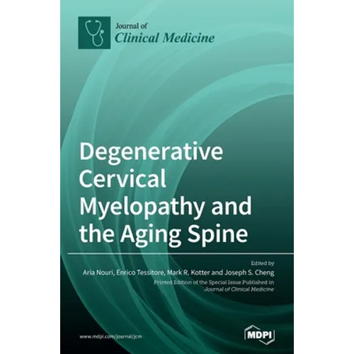 Degenerative Cervical Myelopathy and the Aging Spine - Hardcover