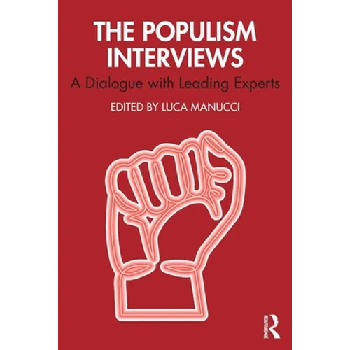 The Populism Interviews: A Dialogue with Leading Experts - Paperback