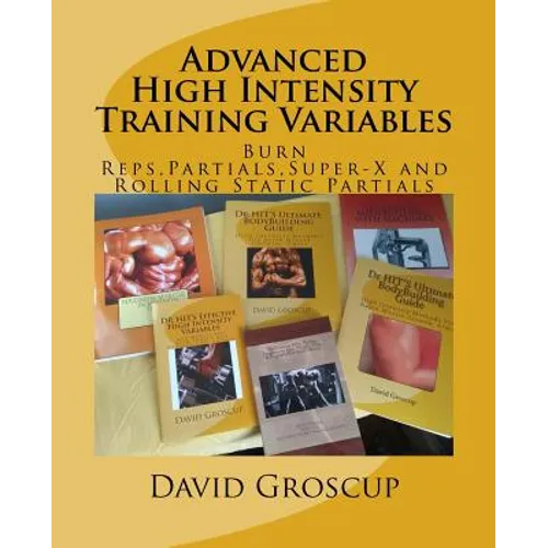 Advanced High Intensity Training Variables - Paperback