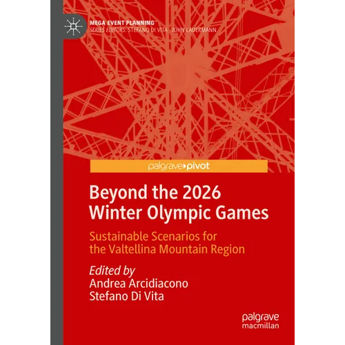Beyond the 2026 Winter Olympic Games: Sustainable Scenarios for the Valtellina Mountain Region - Hardcover